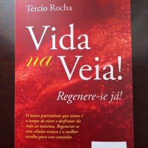 Vida Na Veia! Regenere-se Já!