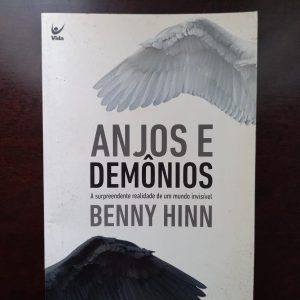 Anjos e demônios: a surpreendente realidade de um mundo invisível